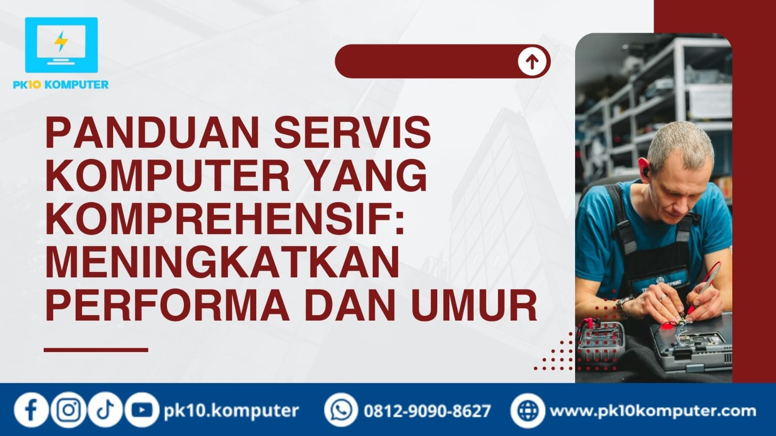 Panduan Servis Komputer yang Komprehensif: Meningkatkan Performa dan ...