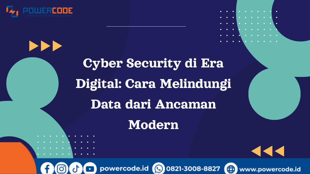 Cyber Security di Era Digital: Cara Melindungi Data dari Ancaman Modern ...
