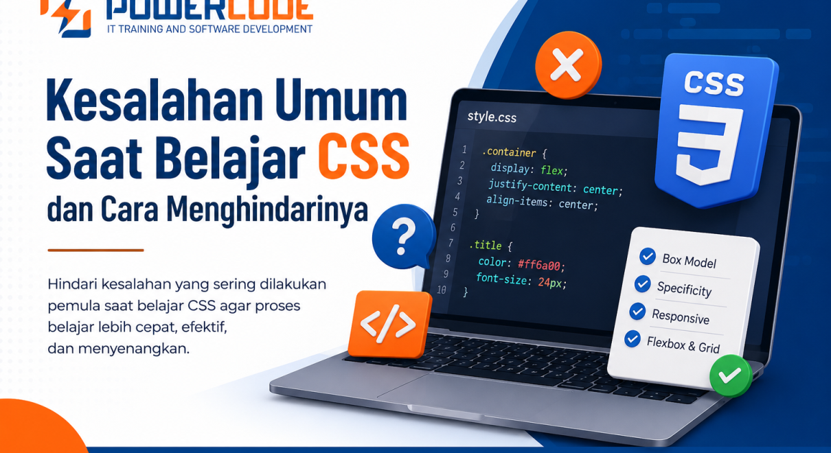 Kesalahan Umum Saat Belajar CSS dan Cara Menghindarinya