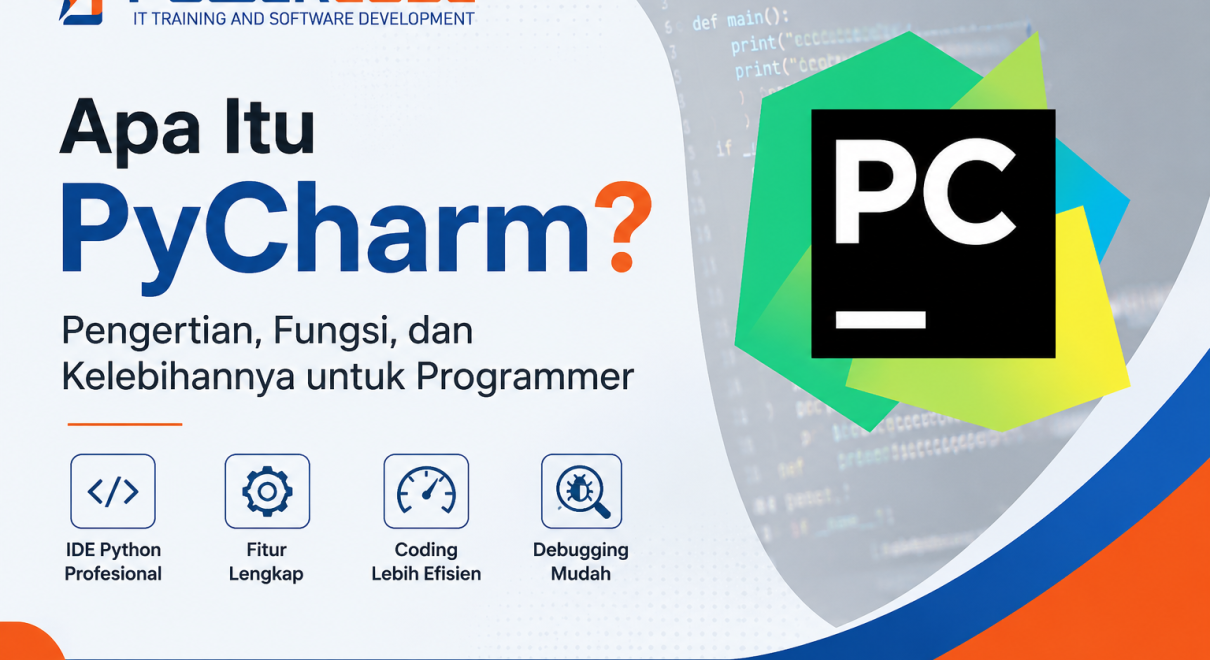 Apa Itu PyCharm Pengertian, Fungsi, dan Kelebihannya untuk Programmer